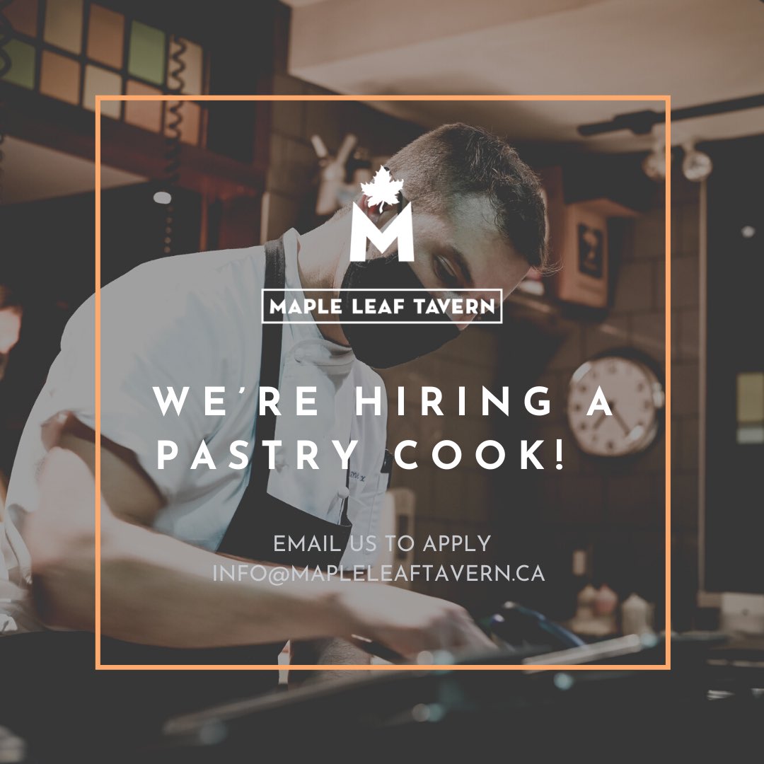 Maple Leaf Tavern (@mapleleaftavern) on Twitter photo JOIN OUR TEAM!
We’re looking for a full-time, experienced PASTRY COOK to join our dynamic team.
We offer competitive pay, growth opportunities and a great work environment #atthetavern.
Email us to apply: info@mapleleaftavern.ca or drop by with your resume! JOIN OUR TEAM!
We’re looking for a full-time, experienced PASTRY COOK to join our dynamic team.
We offer competitive pay, growth opportunities and a great work environment #atthetavern.
Email us to apply: info@mapleleaftavern.ca or drop by with your resume!