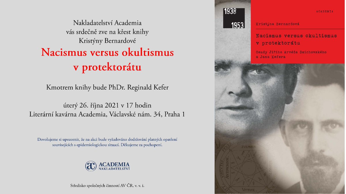NaklAcademia's tweet photo. Srdečně vás zveme na křest knihy Kristýny Bernardové Nacismus versus okultismus v protektorátu: Osudy Jiřího Arvéda Smíchovského a Jana Kefera. Kmotrem knihy bude Reginald Kefer. Křest proběhne v kavárně knihkupectví Academia v Praze v úterý 26. 10. v 17 hodin. Těšíme se na vás! https://t.co/PVB2pqNE6m