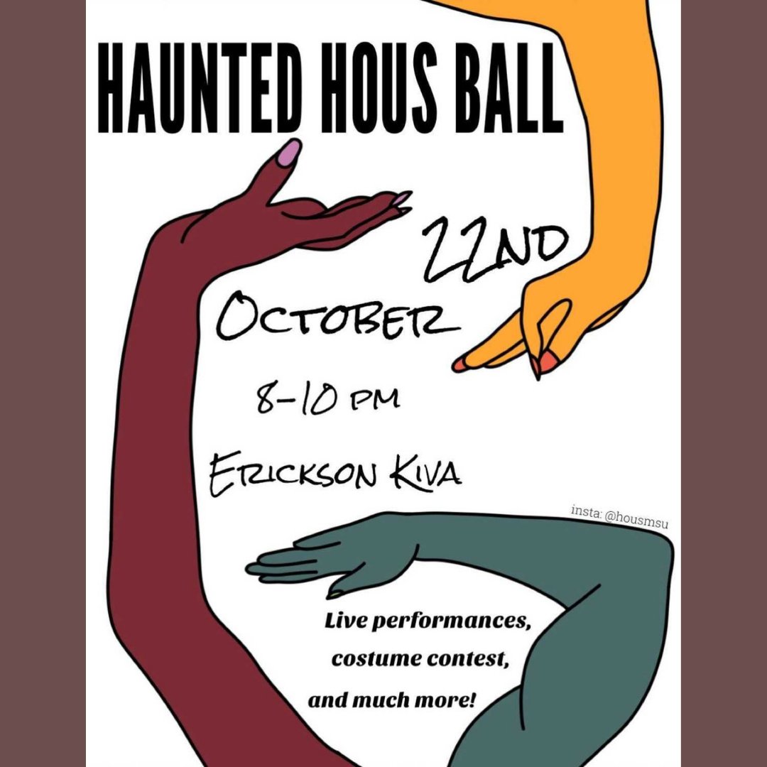 This Friday, October 22nd, the Haunted HOUS Ball will be taking place in Erickson Kiva from 8pm-10pm.

The ball will have five categories, live performances from Michigan based drag artist(including our president), and a costume contest.

We can’t wait to see you there!!