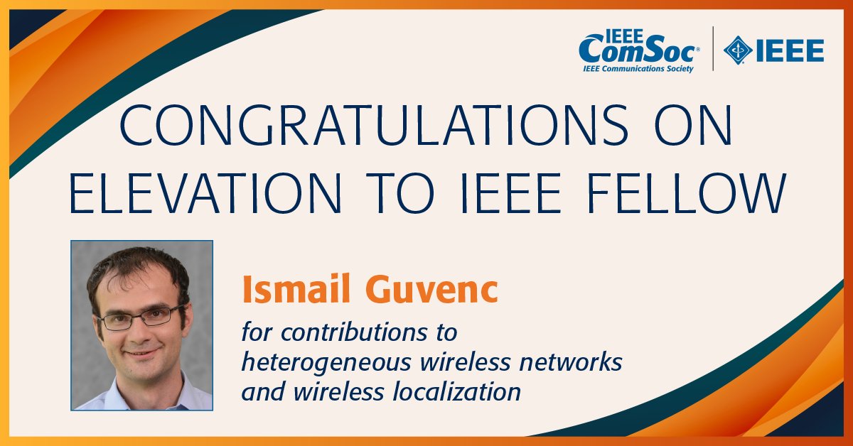 ComSoc's tweet photo. We celebrate the achievement of Ismail Guvenc @guvencismail of @NCState upon his elevation to @IEEEorg Fellow, for contributions to #heterogeneouswireless networks and #wirelesslocalization. #IEEEFellow https://t.co/tZOyvuyTfW
