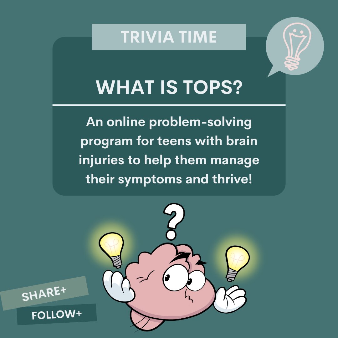 #TriviaTime! What even is the Teen Online Problem-Solving (TOPS) program? TOPS is an online problem-solving program for teens with brain injuries to help them manage their symptoms and thrive! Message us for more information. #braininjury #TBI #ABI #BrainyTOPS