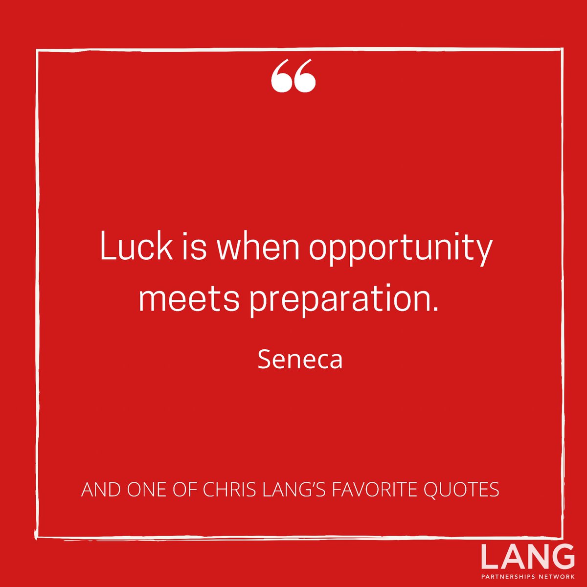 langmarketing's tweet photo. #tuesdaythoughts #chrisquote #langpartnerships #strategy #leadership #luck #marketing #tuesdayvibes #canadianbusiness https://t.co/yKcdXVX2Ic