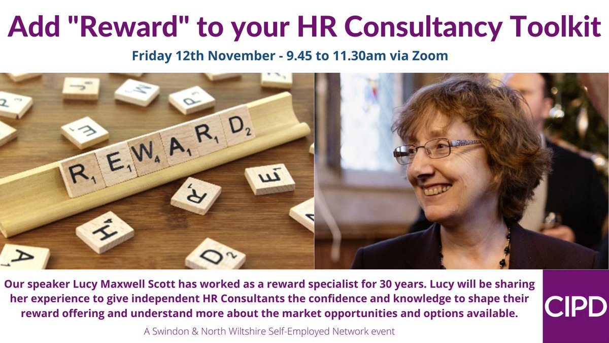 If you are a CIPD member &amp; HR Consultant, join our Self Employed Network (SEN) for an Online Event on Fri, Nov 12, 2021, 09:45 – 11:30 GMT for  ‘Add Reward to your HR Consultancy Toolkit’ w/ speaker Lucy Maxwell Scott Register here: bit.ly/3BWAjXS #cipd #hrconsultancy