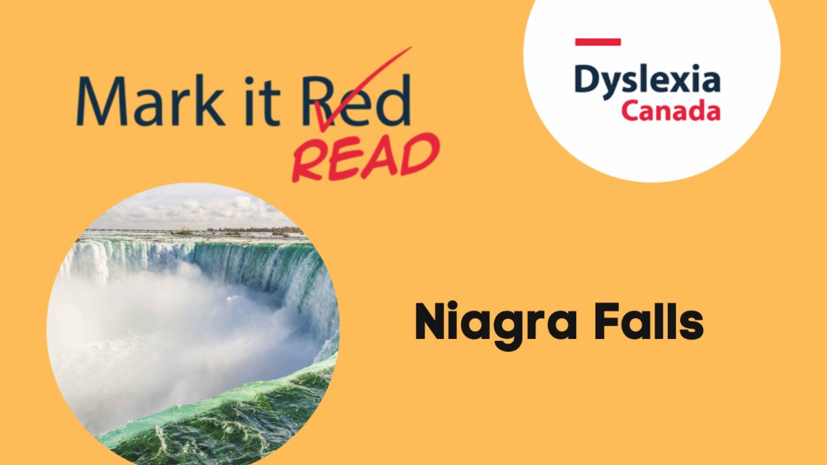 Mark it Read is the official Canadian celebration for Dyslexia Awareness Month.  Each year across Canada, monuments and buildings are lit up red. Go visit and see the Niagara Falls lit up!

#DyslexiaCanada #MarkItRead