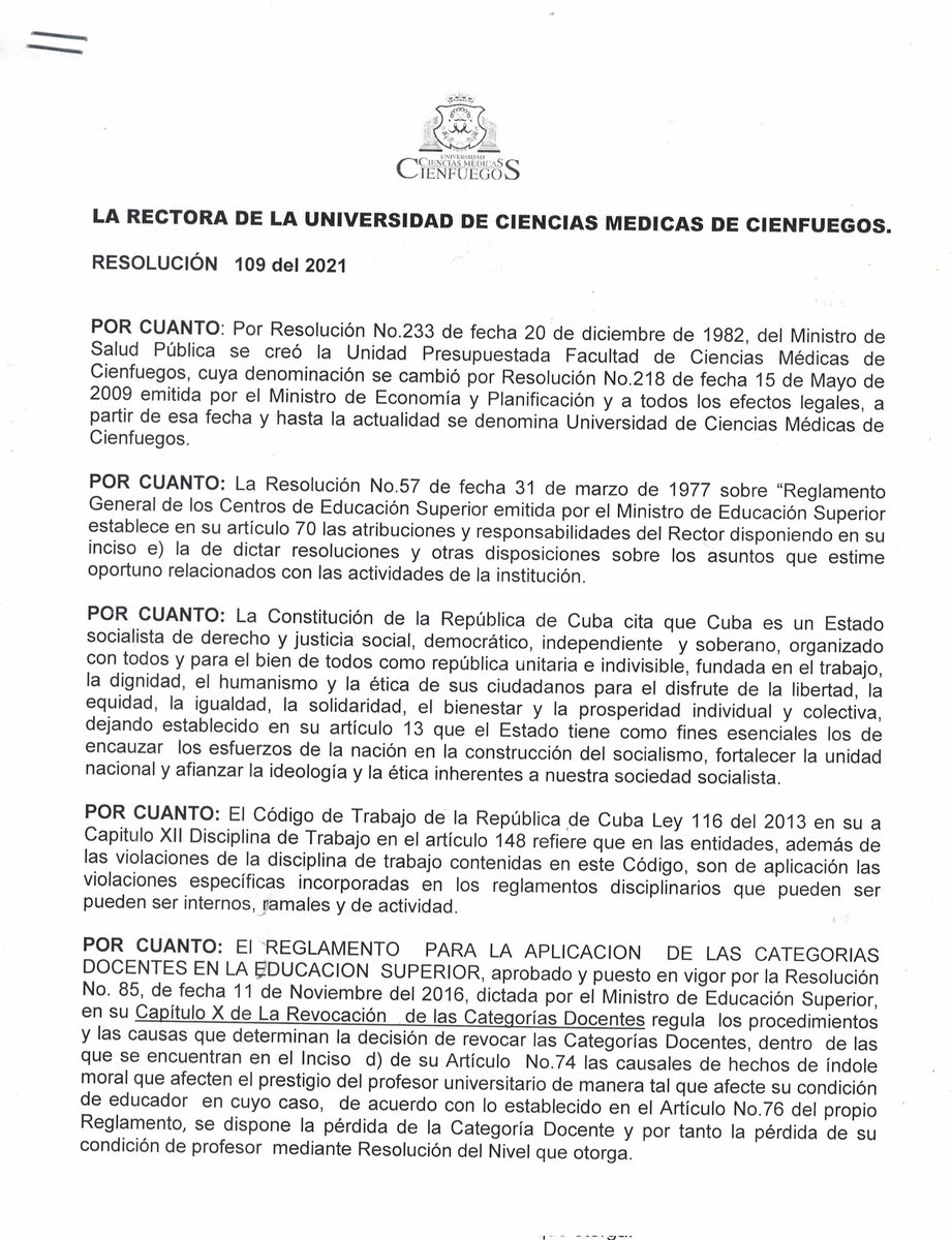 La Rectora de la Universidad me retiró mi categoría docente y puso fin a mi contrato de trabajo como profesor universitario, por no identificarme con la ideología de la revolución cubana.