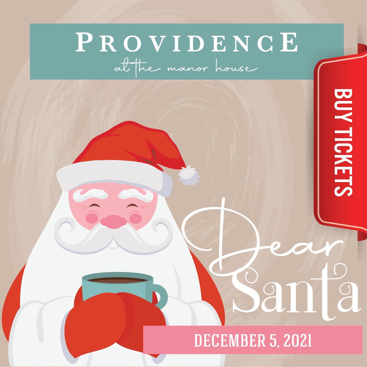 Providence presents... Dear Santa! Enjoy a delicious meal, snap a pic with Santa &amp; Mrs. Claus, then bundle up and hop on a wagon for a magical stroll through Tanglewood’s Festival of Lights!

Purchase your tickets now at providencews.org/event-details/