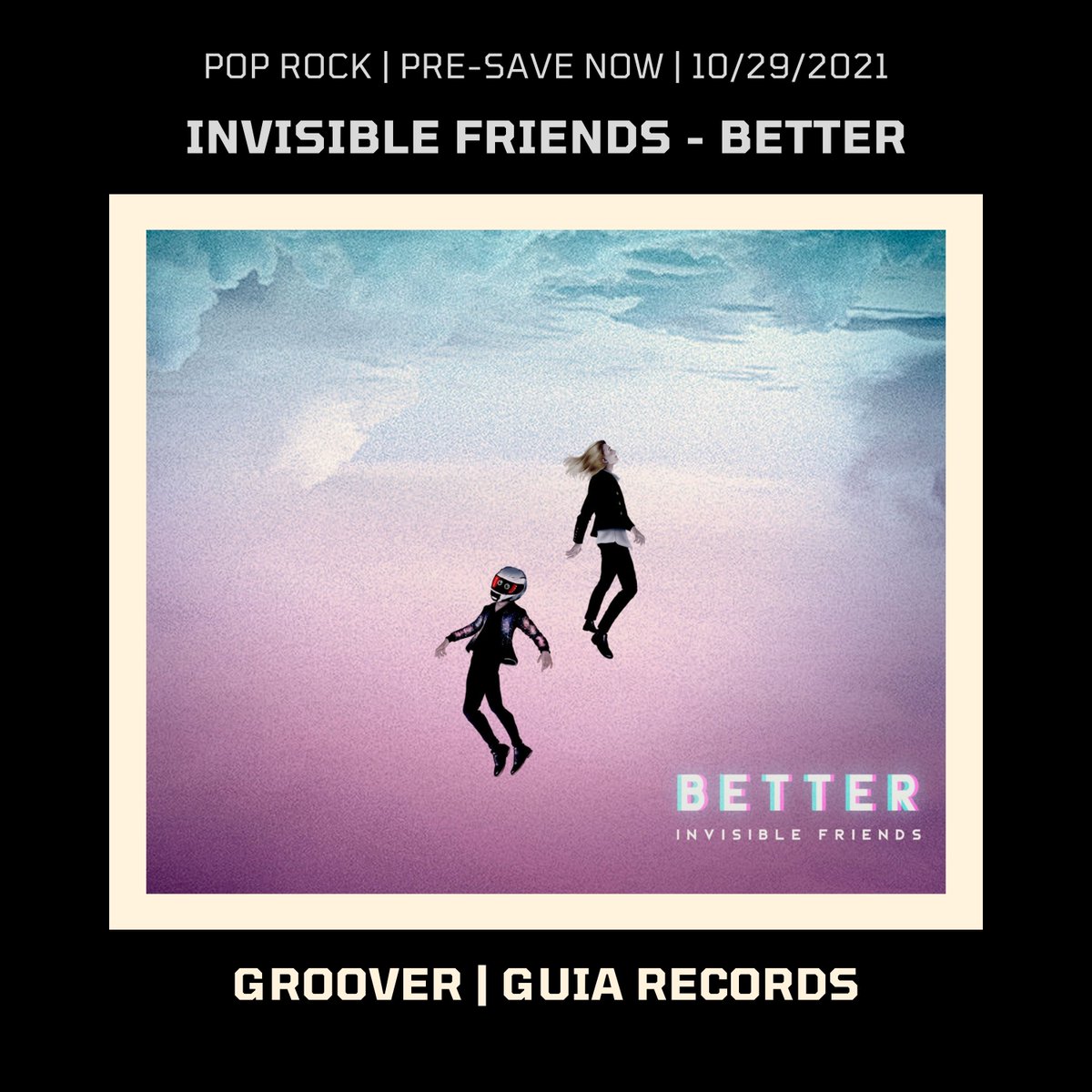 Pre Save Now Invisible Friends - Song: Better | Pop | Rock | Support by <a href="/HeyGroover/">Groover</a> <a href="/guia_records/">Guia Records Music</a> #guiarecords #music Pre-Save Internacional Pop | Envie a sua musica para nossa avaliação Groover|Guia Records invfriends.fanlink.to/better