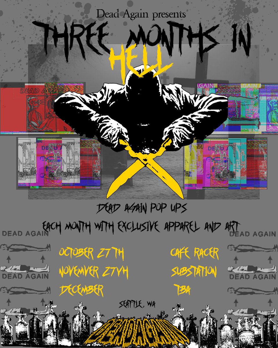 Dead Again pop-up each month till the year ends.  All new apparel. First one is October 27th