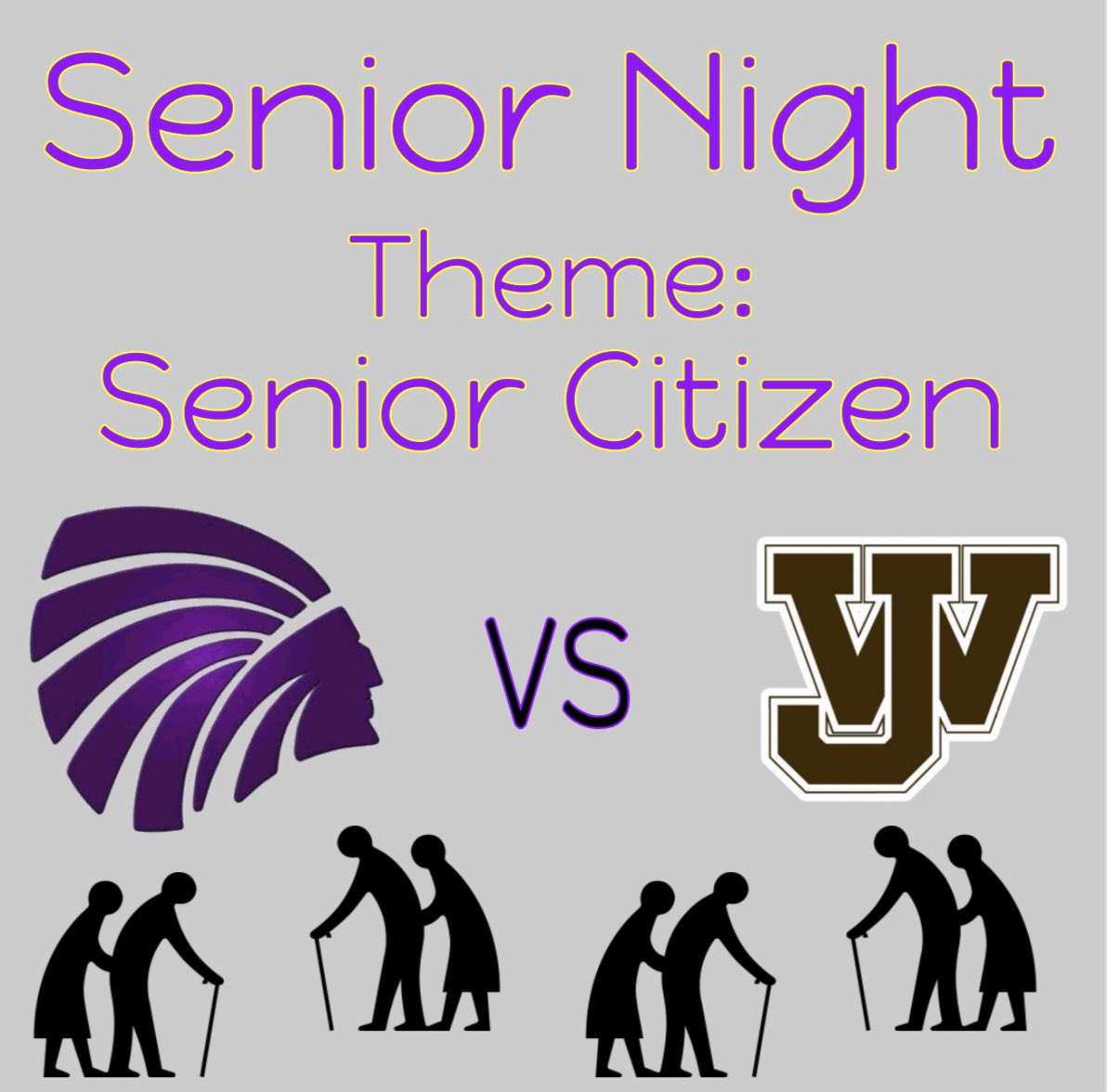 This Friday the theme for the game is senior citizen for senior night!!!💜💛