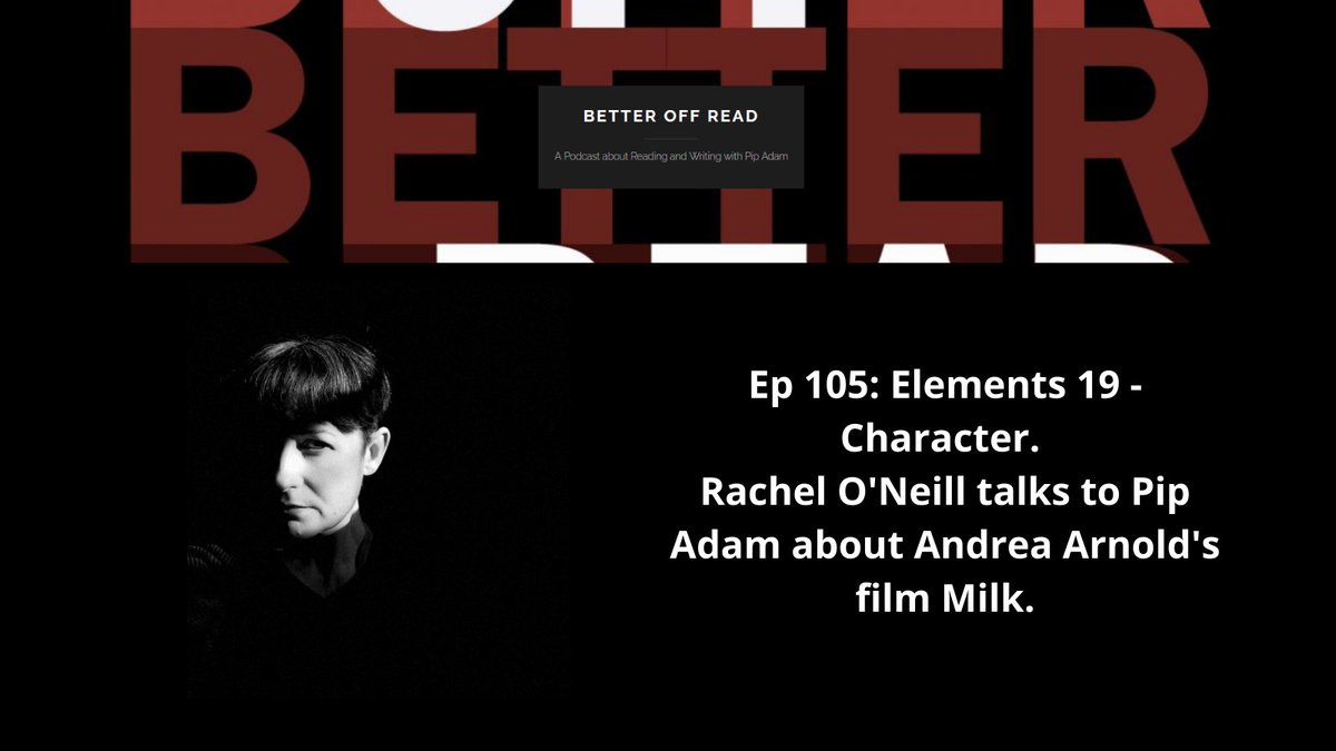 In the first episode in the Character season of Elements, I talk to Rachel O'Neill about character and how it relates to their writing. We use Andrea Arnold's film Milk as a starting point for this discussion.
better-read.com/2021/10/19/ep-…