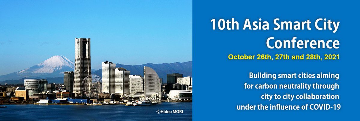 [Event hosted by our member: City of Yokohama]
“The 10th Asia Smart City Conference”
Online conferences and networking events

Dates: October 26-28, 2021
Registration and program: yport.city.yokohama.lg.jp/en/city-promot…

#smartcity #CarbonNeutrality #carbonneutral