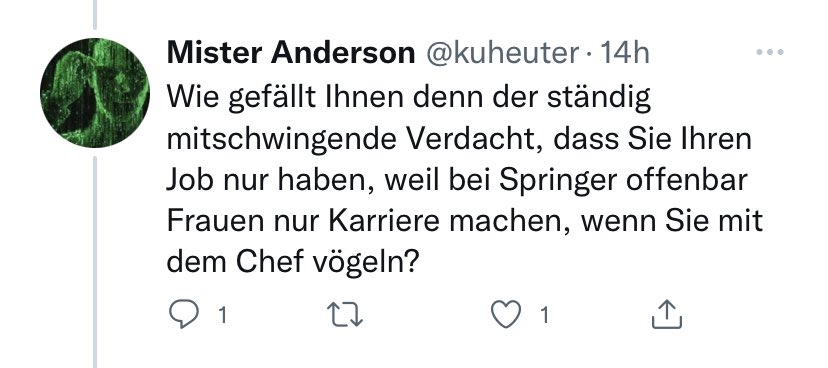Bei all den liebenswürdigen Nachrichten an uns Frauen bei Springer denke ich mir schon, dass es mich anwidert, wie selbstverständlich davon ausgegangen wird, Frauen könnten außer willfährige Opfer eigentlich gar nichts sein. Das muss dieser sogenannte Feminismus sein.
