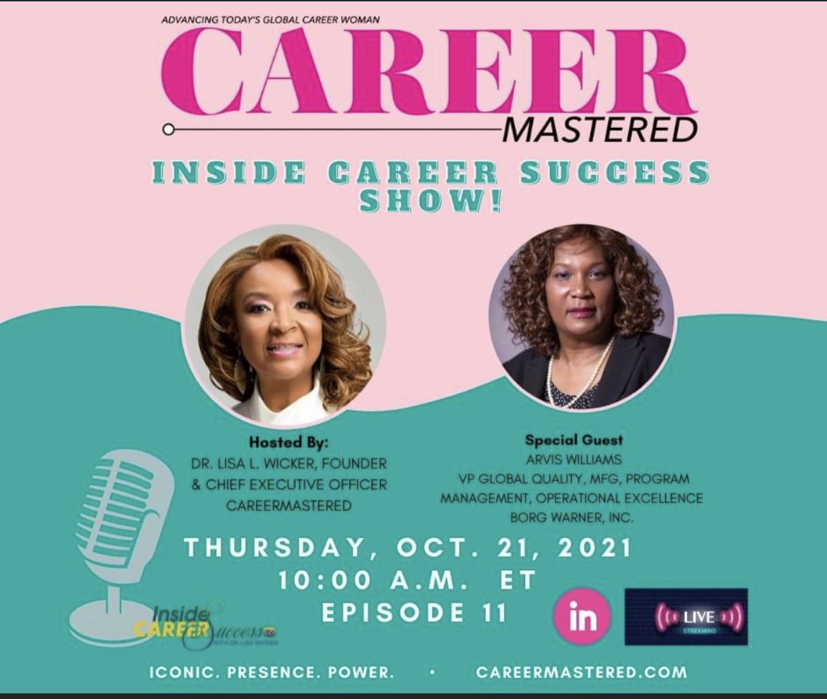 Women in Manufacturing will be the focus of my discussion as I speak with Arvis Williams 
Join us on Thursday, Oct. 21 at 10:00 a.m./ET as we look inside her incredible career.  Live on Linkedin or Facebook Career Mastered #careermasteredmagazine #advancingwomen #borgwarner