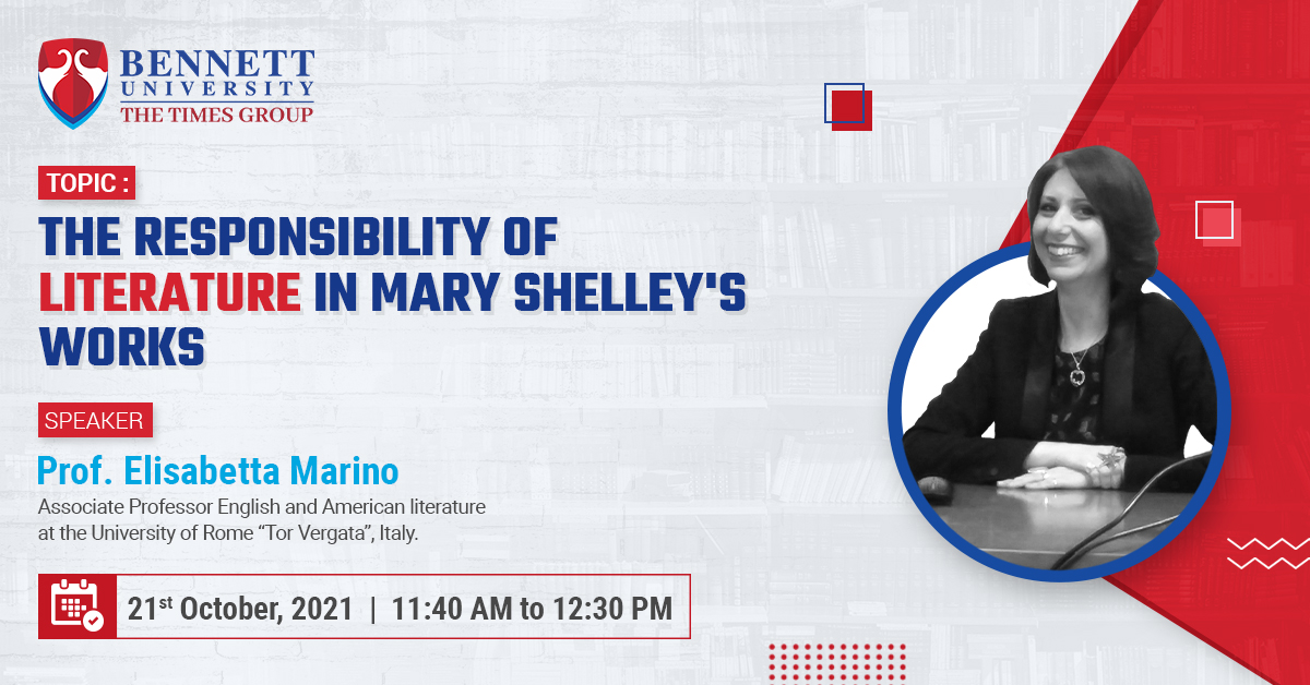 Learn all about the responsibility of literature in novelist Mary Shelley's works from Prof. Elisabetta Marino (Associate Professor English and American literature, #UniversityofRome “Tor Vergata”, Italy) at an expert talk on October 21, 2021. 
#ComeMoveWithTheTimes