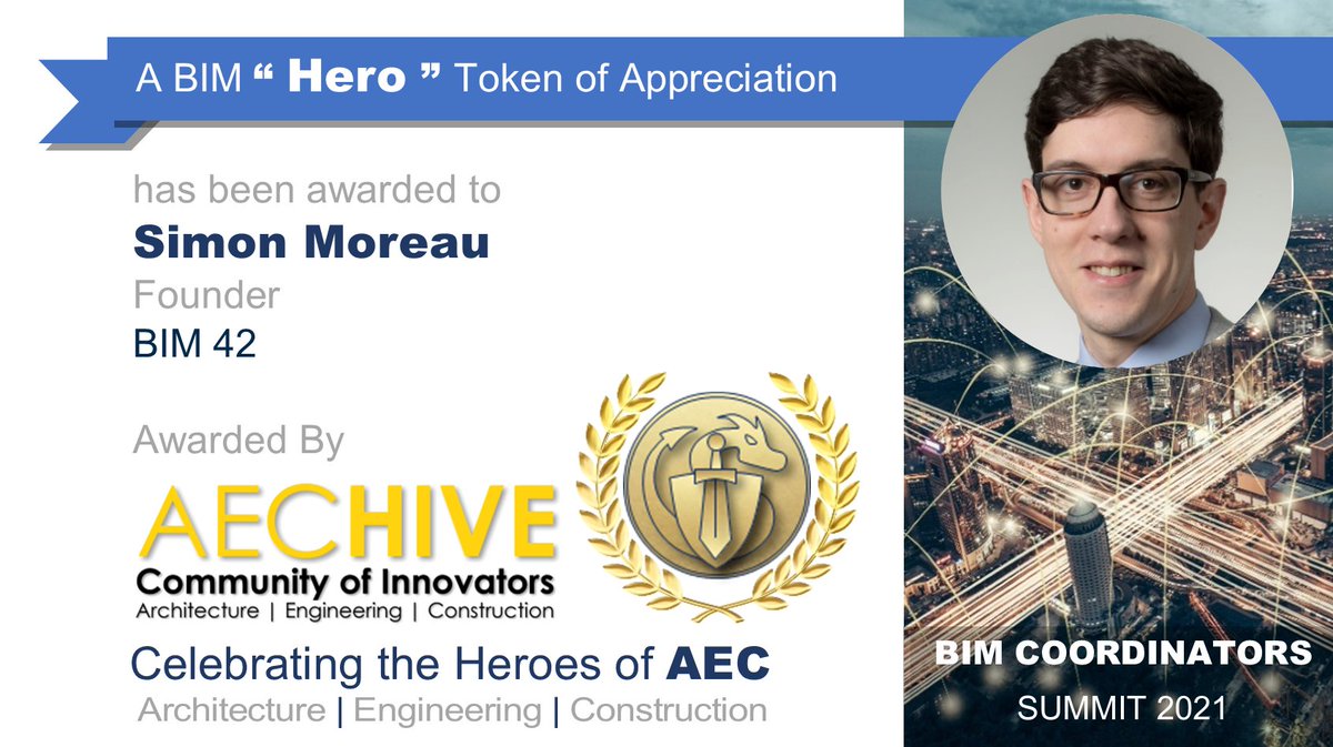 Congratulations to Simon Moreau from <a href="/bim42/">Simon Moreau</a> who has been awarded the #BIMhero "Token of Appreciation" by <a href="/_aecHive/">aecHive</a>, in recognition for their contribution to #AEC. #BIMcoordinatorSummit2021