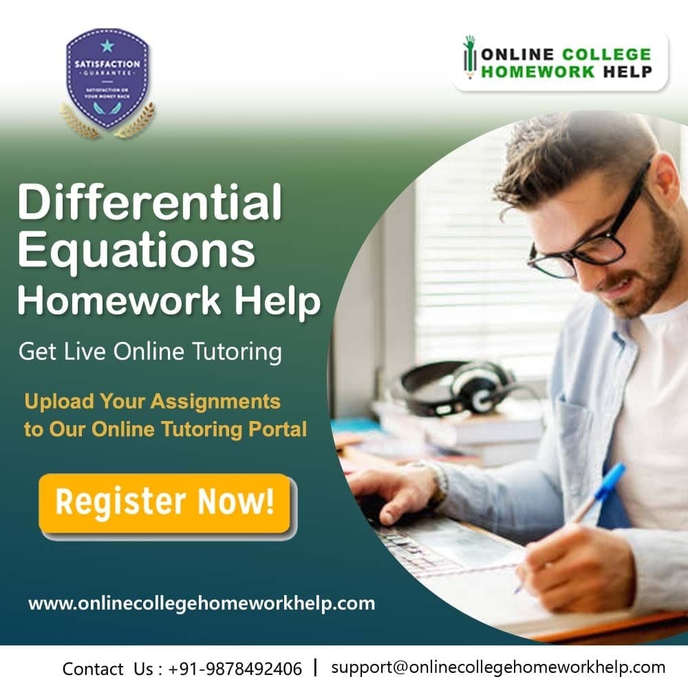 Onlinechwhelp's tweet image. You can get homework help and online tutoring from our differential equations experts. They will break down any aspect of the subject you're struggling with and help you with projects of all sizes.
Call Now: 91-9878492406
#onlinecollegehomeworkhelp #homeworkandassignment