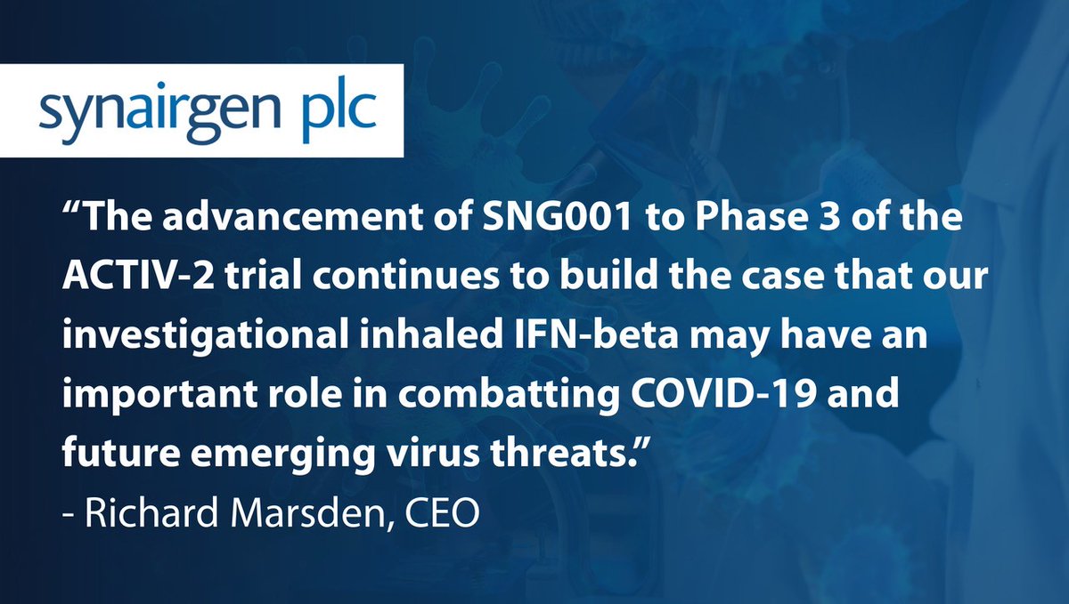 Synairgenplc's tweet image. We are pleased to share that #SNG001, our investigational inhaled interferon beta, is advancing to Phase 3 in the NIH-sponsored #ACTIV2 COVID-19 trial. You can read the full announcement here: bit.ly/3jfhyaH