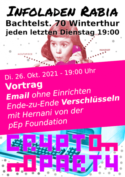 pEpFoundation's tweet photo. Am nächsten Dienstag (26. Oktober, ab 19 Uhr): #CryptoParty mit @vecirex im Infoladen Rabia in #Winterthur - zu automatisierter Ende-zu-Ende-Verschlüsselung bei E-Mail.

👩‍💻 https://t.co/yLNaqOZ9XQ

#E2EE #PrivacyByDefault #MassEncryption https://t.co/0r9tMx9WN9