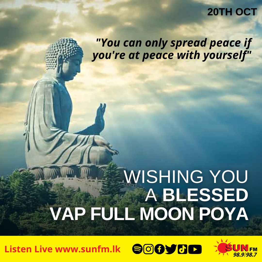 What you think, you become. What you feel, you attract. What you imagine,  you create. -Gautama Buddha Wishing you peace on this Vap Full Moon Poya Day  🌕 #Sunfm #Radio #Poya #VapPoya