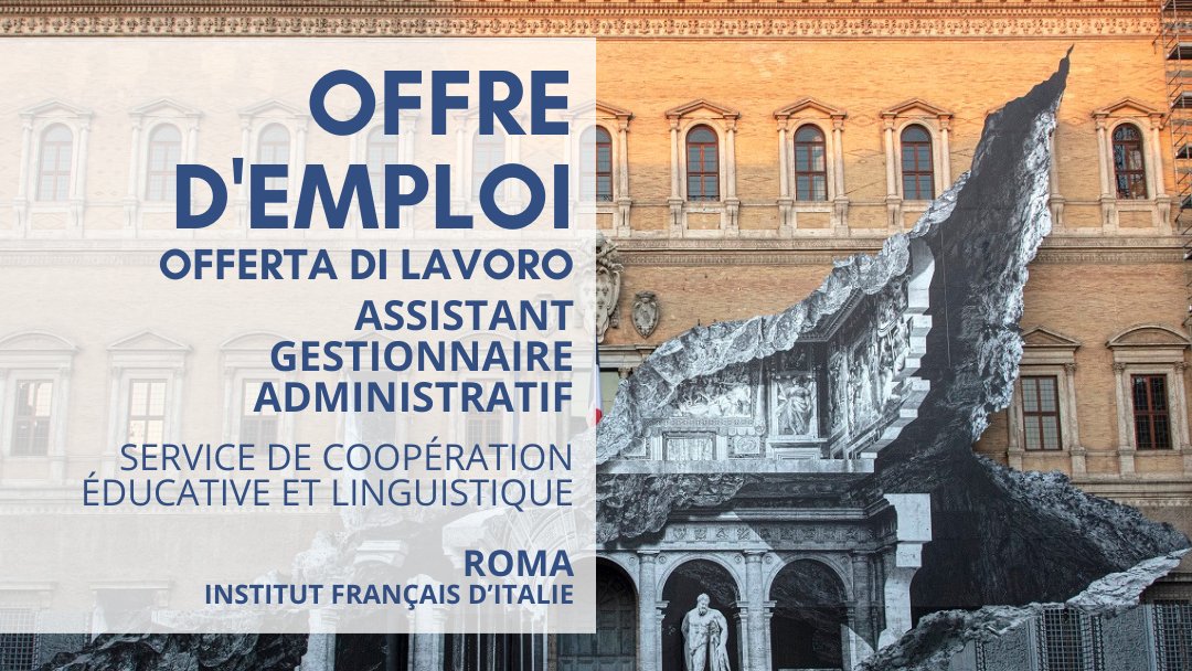 IF_Italia's tweet photo. OFFERTA DI LAVORO - OFFRE D’EMPLOI 

ASSISTANT GESTIONNAIRE ADMINISTRATIF
INSTITUT FRANÇAIS D’ITALIE – SERVICE DE COOPÉRATION ÉDUCATIVE ET LINGUISTIQUE - ROME

https://t.co/8jdvQTi9z2

#offredemploi #offertalavoro 

@FranceenItalie https://t.co/tHYt332t21