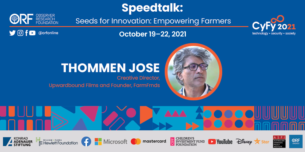 orfgeotech's tweet photo. We are LIVE tweeting @ThommenJose @farmfrnd1 as he delivers his Speedtalk: Seeds for Innovation: Empowering Farmers at #CyFy2021. 

Follow this thread for live updates. Join us and participate with #CyFy2021. https://t.co/jNvHAM4JW4