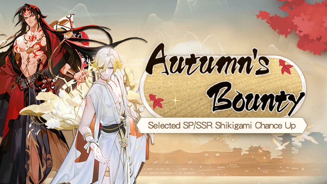 AndyVuong19's tweet photo. #Onmyoji# Here comes the Bounty of Autumn! Selected SP/SSR shikigami Chance Up! https://t.co/inxKLt3Z4w