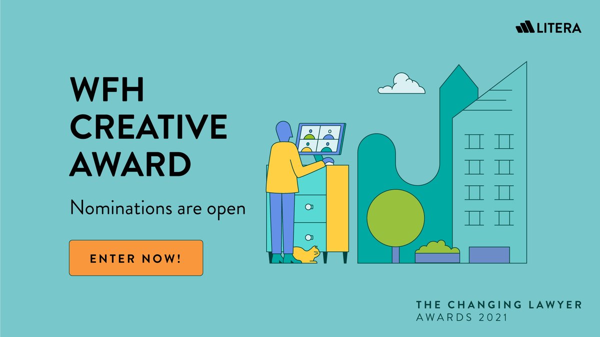 The Changing Lawyer WFH Creative Award recognizes firms and businesses that worked to service their clients remotely in a creative and innovative way. Submit your nomination now. Winners will be announced at the Litera Virtual Summit on Nov 10. 

bit.ly/3plHeql
