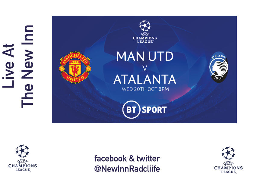 NewInnRadcliffe's tweet photo. Live Champions League football tonight - Man Utd v Atalanta 8pm https://t.co/m1bd8XLB41