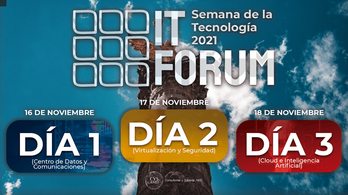 CYS_AMD's tweet photo. Tu pre-registro para nuestro IT FORUM: Semana de la Tecnología 2021: https://t.co/cE6kTZRWuf

Día 1: (noviembre 16) Centro de Datos y Comunicaciones.
Día 2: (miércoles 17) Virtualización y Seguridad. 
Día 3: (jueves 18) Inteligencia Artificial y Cloud.

#itforum #cysamd #ti https://t.co/ZDzYT01Uev