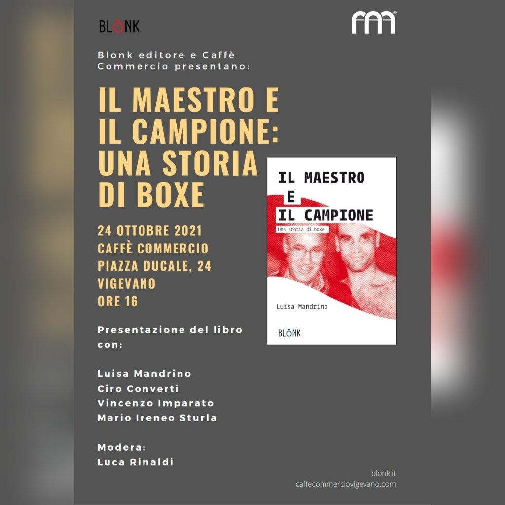 📌Domenica 24 ottobre alle ore 16.00 a Vigevano presentiamo - finalmente dal vivo! - #IlMaestroeilCampione, libro di Luisa Mandrino che racconta una straordinaria storia di boxe: quella di Vincenzo Imparato e del suo maestro Ciro Converti.
❗Un evento da non perdere #blonkers