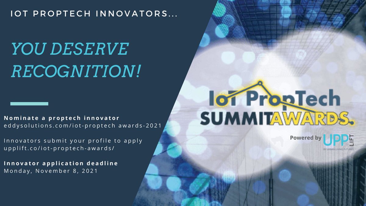 #PropTech Innovators, apply for an Award in the IOT PropTech Summit taking place on November 18, 2021.

Apply by November 8 to be considered by the Judges from Rogers Communications, EllisDon and Eddy Solutions.

<a href="/iotproptech/">IoT PropTech Summit</a> <a href="/TweetsbyEddy/">Eddy Solutions</a> <a href="/UFutures/">Urban Living Futures</a> #poweredbyUPPlift #IOT