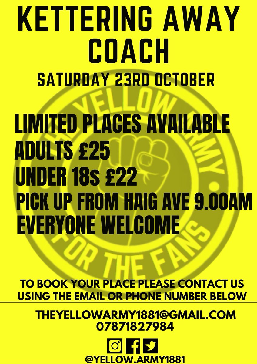 Great News! The Yellow Army have secured enough bookings to run the coach to Kettering. There still spaces so bookings can still be made.