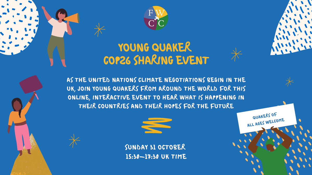 FWCCWorldOffice's tweet photo. Join us on Sun 31st Oct for our 'YOUNG #QUAKER #COP26 SHARING EVENT'

15:30-17:30 UK time.

We will hear from young #Quakers in Bolivia, Burundi, the USA and the Philippines, many of whom have direct experience of #climatebreakdown. 

https://t.co/klBTfIfJFT

*All ages welcome!* https://t.co/Vd7WTNz71R