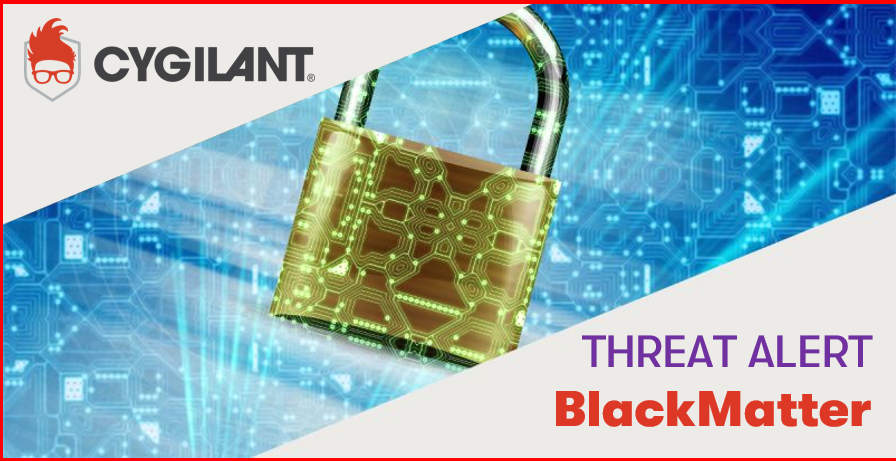 BlackMatter Ransomware has been used to target multiple U.S. critical infrastructure entities-  U.S. Food &amp; Agriculture Sector. Cygilant encourages to implement recommended mitigations. Read the alert: hubs.li/H0ZLmqs0 #blackmatter