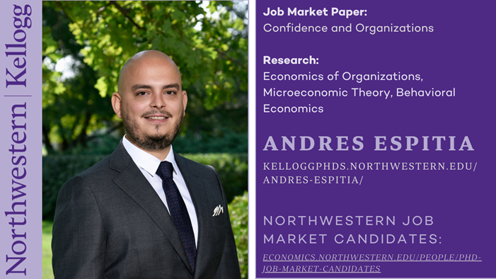 Kellogg School of Management PhD Candidate Andres Espitia’s research interest is Economics of Organizations, Microeconomic Theory, Behavioral Economics. Learn more about @afespitia & other Northwestern Economics Job Market Candidates at economics.northwestern.edu/people/phd-job…