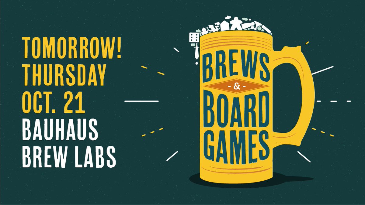 Tomorrow is Brews &amp; Board Games! Come to Bauhaus Brew Labs, have a beer and play some great games. 

The event starts at 6:00 PM. See you there!