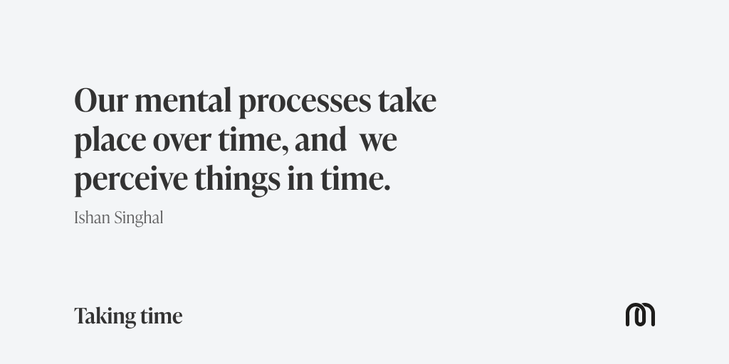 Taking Time (@wearetakingtime) on Twitter photo Phd student Ishan Singhal (<a href="/ishan276/">Ishan Singhal</a>) is building a common framework for time-consciousness by combining studies on the timing of cognition with time perception, the mechanics of how we experience time.
takingti.me/articles/tempo… Phd student Ishan Singhal (<a href="/ishan276/">Ishan Singhal</a>) is building a common framework for time-consciousness by combining studies on the timing of cognition with time perception, the mechanics of how we experience time.
takingti.me/articles/tempo…