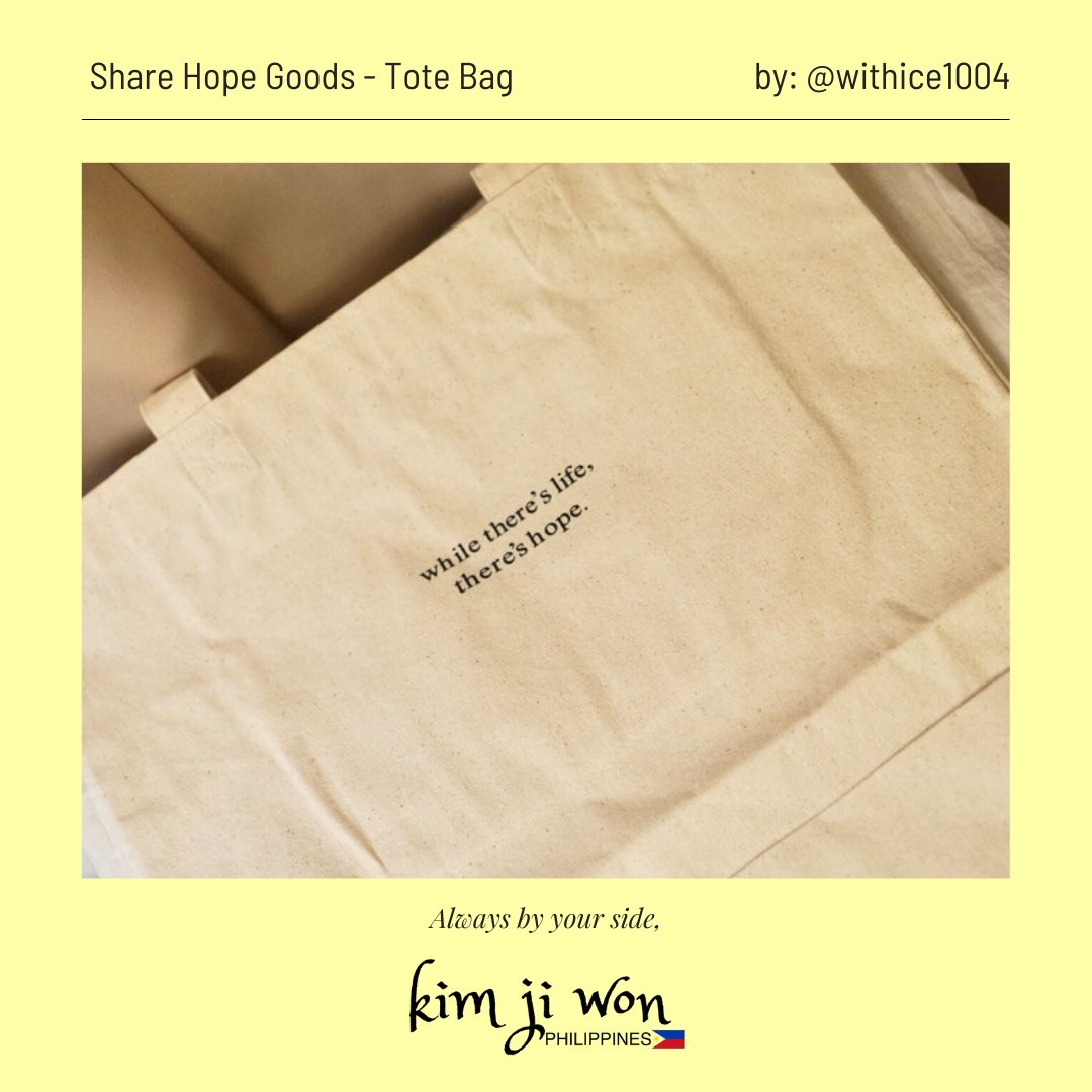 kimjiwon_ph's tweet photo. Since Jiwonie likes tote bags, we got her a Share Hope tote bag with these printed words:

"While there's life, there's hope."

We hope that these words will remind her to never give up in times of adversities. 🙇‍♀️

#kimjiwon #김지원 #金智媛
#kimdingat30 #happyjiwonieday https://t.co/L0bQYUIOcs