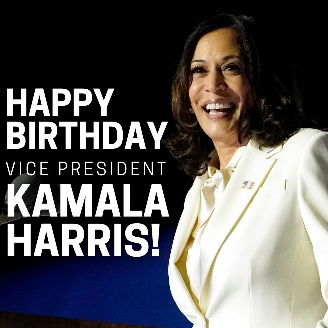 Happy Birthday to Vice President Kamala Harris! What\s your message for VP Harris on her special day?  