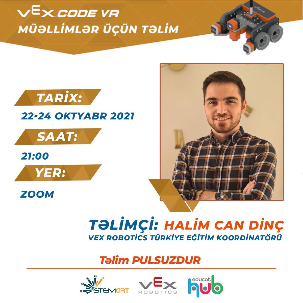 Müəllimlər üçün ödənişsiz VEX VR Təlimi!

Təlimçi VEX robotika Türkiyə nümayəndəliyinin baş metodisti Halim Can Dinç tərəfindən Zoom platforması üzərində keçiriləcək.
#VEXRoboticsTürkiye #VEXRoboticsAzerbaycan 

📌 forms.gle/VDxgpriUNoUQUx…