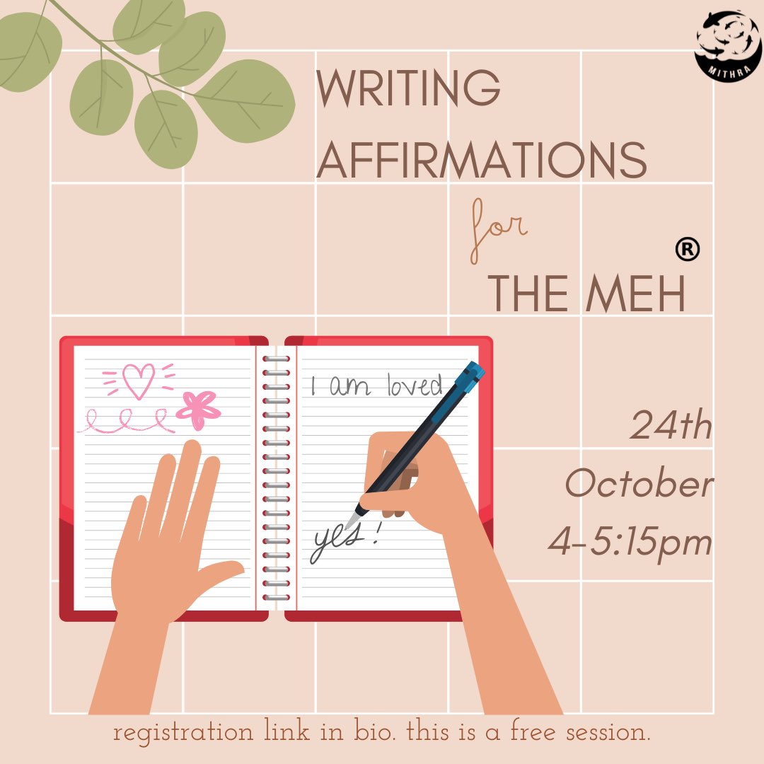 Writing Affirmations for The Meh! 24th October Sunday 4pm-5.15pm IST!
Come breathe, let your feelings be. This is not a writing class; it is for catharsis.
Link to sign up: <a href="/MithraTrust/">Mithra Trust</a> &amp; here!👇🏽
.
docs.google.com/forms/d/e/1FAI…
.
#mentalhealth #writing #writingcommunity #affirmations