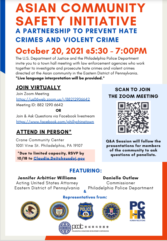 The US Department of Justice and the Philadelphia Police Department will be holding a virtual Town Hall tonight 10/20 to discuss an Asian Community Safety Initiative in response to recent violence against the community. Information below: