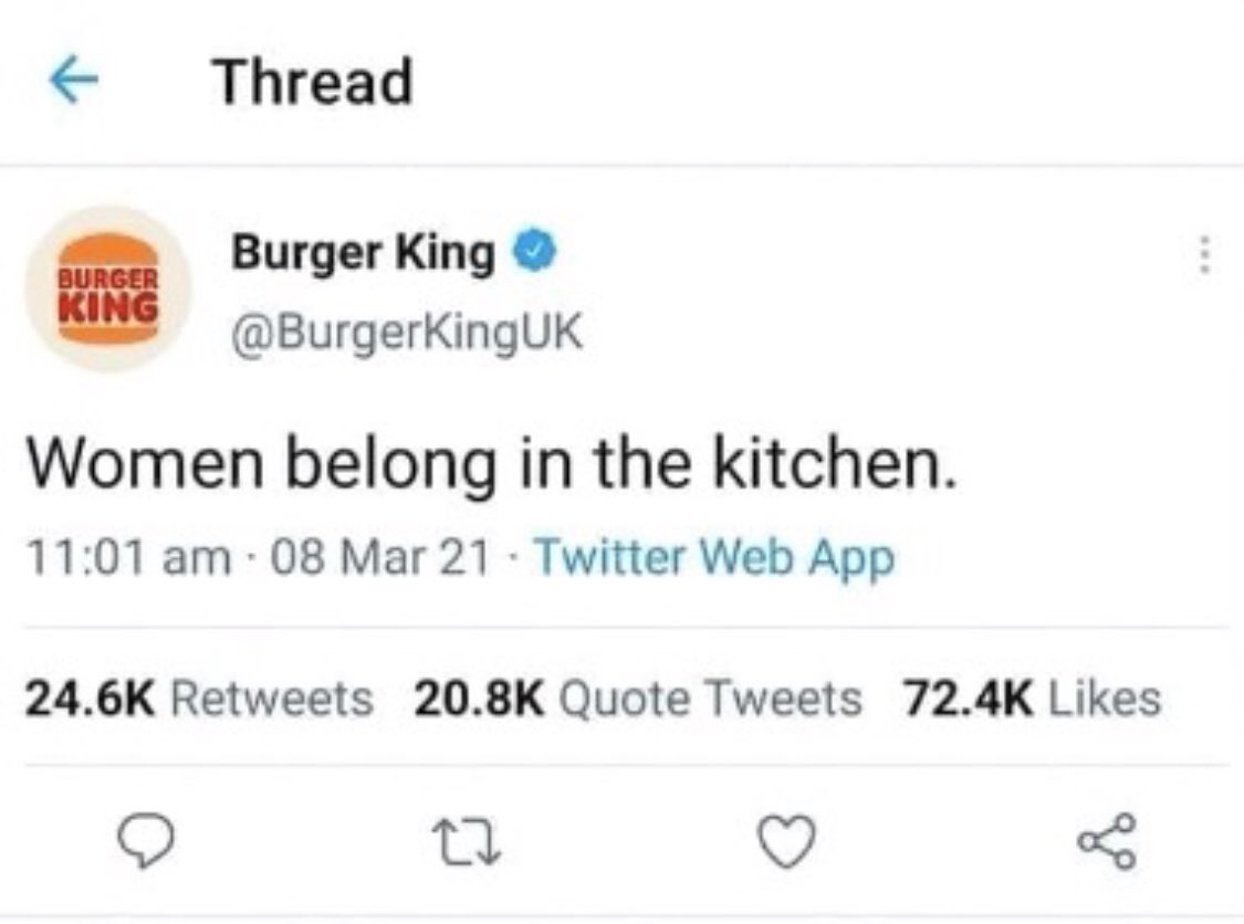 jvanatta4's tweet photo. Burger King tweeted this on International Women’s Day. Though intended to promote scholarships they’d offer to women, it was in bad taste. I’d respond by explaining that motivation for tweeting, expressing mortification, &amp; taking responsibility.
@ChandrikaCC #Crisis7 #COMM3580 https://t.co/ZAh6YKpu6O
