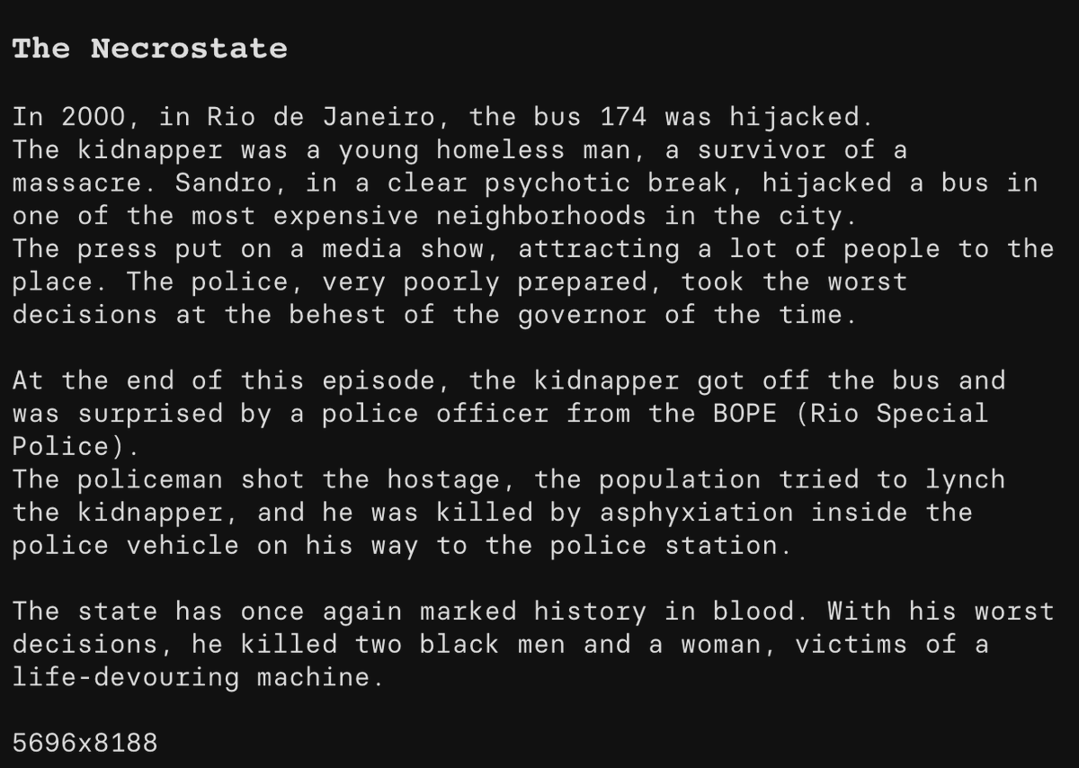 VulgoDR_'s tweet photo. The Necrostate

In 2000, in Rio de Janeiro, the bus 174 was hijacked.
The state has once again marked history in blood. With his worst decisions, he killed two black men and a woman, victims of a life-devouring machine.

25/25-2tz
https://t.co/FDsQ0xKjFQ

#hicetnunc #NFTCommunity https://t.co/c88POYOGV8