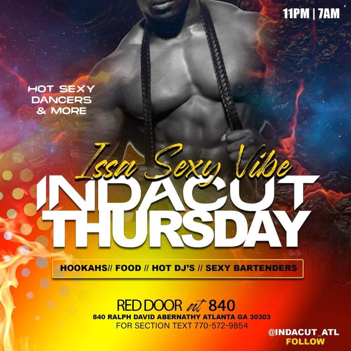 Indacut_atl's tweet photo. INDACUT THURSDAY IS ABOUT TO BE HOT!!!!!
 COME SEE WHAT ALL THE TALK IS ABOUT!!!!
#ThursdayNight

11pm 7am

Red Door at 840
840 Ralph David Abernathy 

Follow us on Instagram and Twitter 
@ INDACUT_ATL https://t.co/AQSSaFVrX3