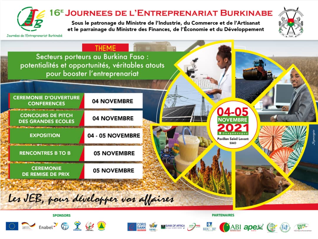 16e édition des Journées de l'Entreprenariat Burkinabè (JEB) 
La Maison de l'Entreprise du Burkina Faso et ses partenaires vous donnent rendez-vous les 04 et 05 novembre 2021 à Ouagadougou