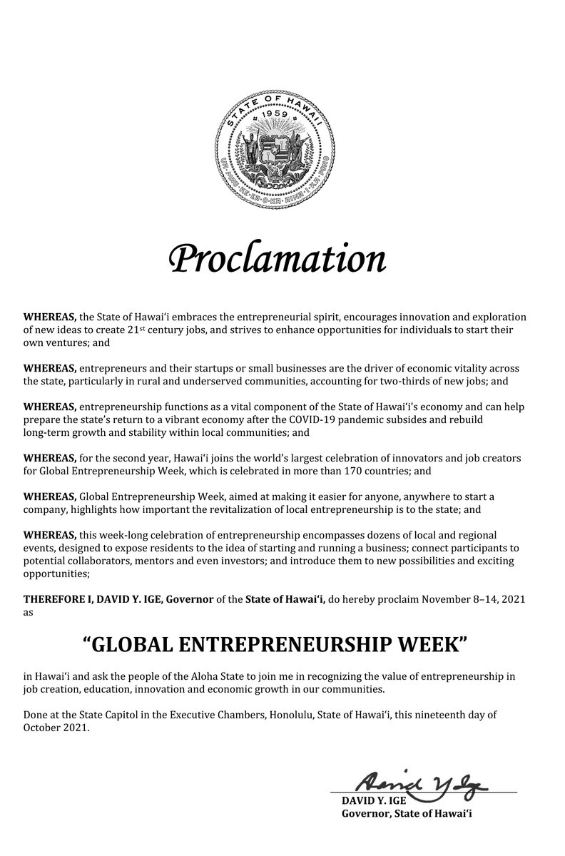 GEWAlohaState's tweet photo. On Oct 19, 2021, #GEWAlohaState got its #HawaiiState #GEW2021 proclamation:
THEREFORE I, DAVID Y. IGE, Governor of the State of Hawai‘i, do hereby proclaim November 8–14, 2021 as
“GLOBAL ENTREPRENEURSHIP WEEK”
in Hawai‘i and ask the people of the Aloha State to join me in (...) https://t.co/ZDETmoXndB