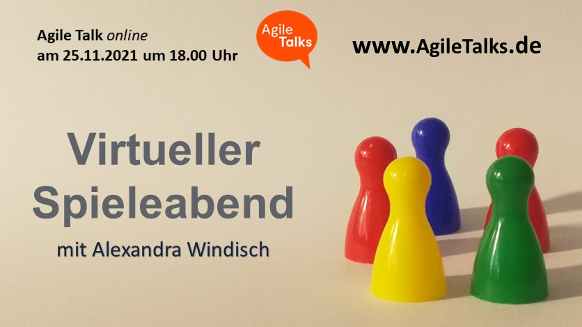Agile Talks online am 25.11.2021 um 18.00 Uhr:

"Virtueller Spieleabend"
mit Alexandra Windisch

Anmeldung: xing.com/events/agile-t…

Infos: agiletalks.de/talks/25-11-20…

#AgileTalks sponsored by: <a href="/adesso_SE/">adesso_SE</a>