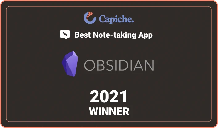 Obsidian is the winner of Capiche's 2021 Note-taking App Showdown!