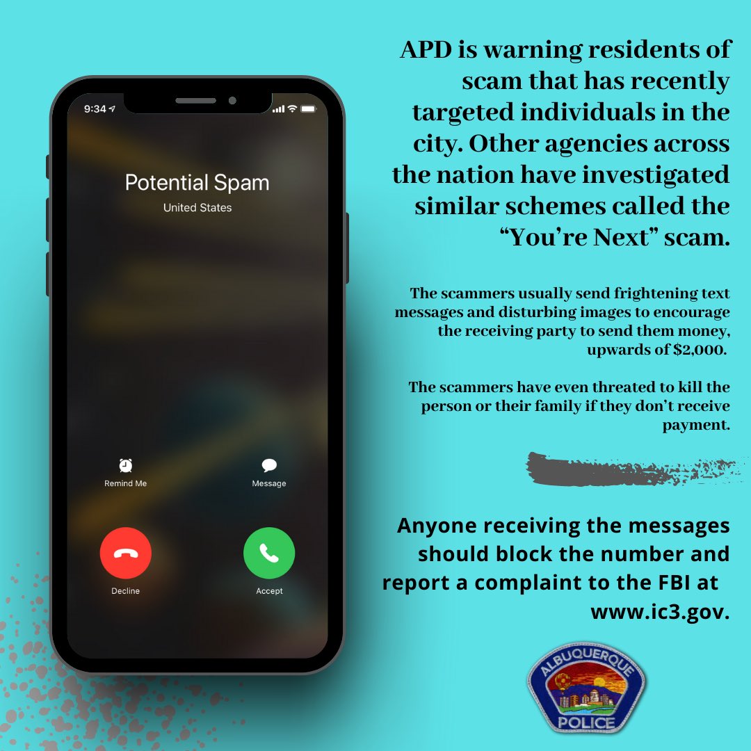 ABQPOLICE's tweet image. Scam Alert 🚨 
Scammers send frightening text messages and disturbing images to encourage the receiving party to send them money, upwards of $2,000. APD encourages anyone receiving the messages to block the number and report a complaint to the FBI at , ic3.gov.